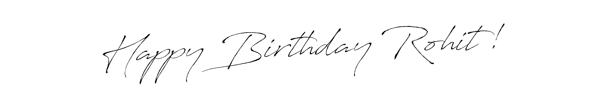 This is the best signature style for the Happy Birthday Rohit! name. Also you like these signature font (Antro_Vectra). Mix name signature. Happy Birthday Rohit! signature style 6 images and pictures png
