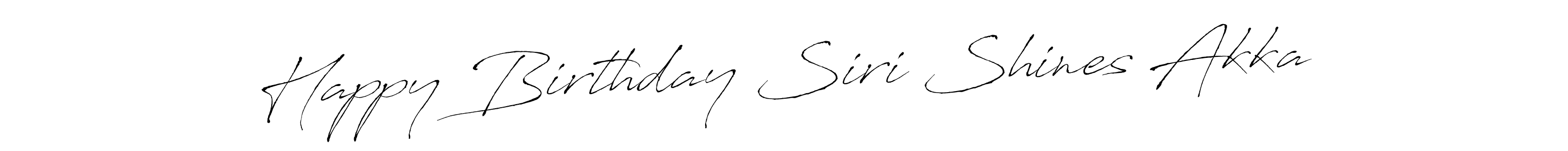This is the best signature style for the Happy Birthday Siri Shines Akka name. Also you like these signature font (Antro_Vectra). Mix name signature. Happy Birthday Siri Shines Akka signature style 6 images and pictures png