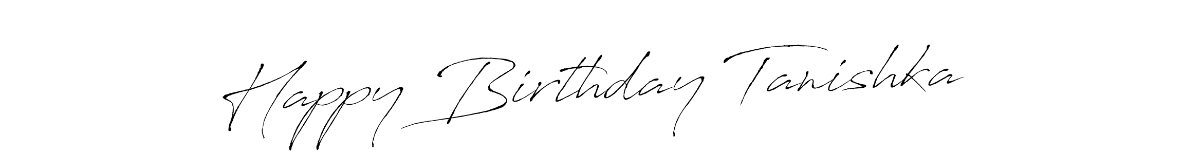 Happy Birthday Tanishka stylish signature style. Best Handwritten Sign (Antro_Vectra) for my name. Handwritten Signature Collection Ideas for my name Happy Birthday Tanishka. Happy Birthday Tanishka signature style 6 images and pictures png