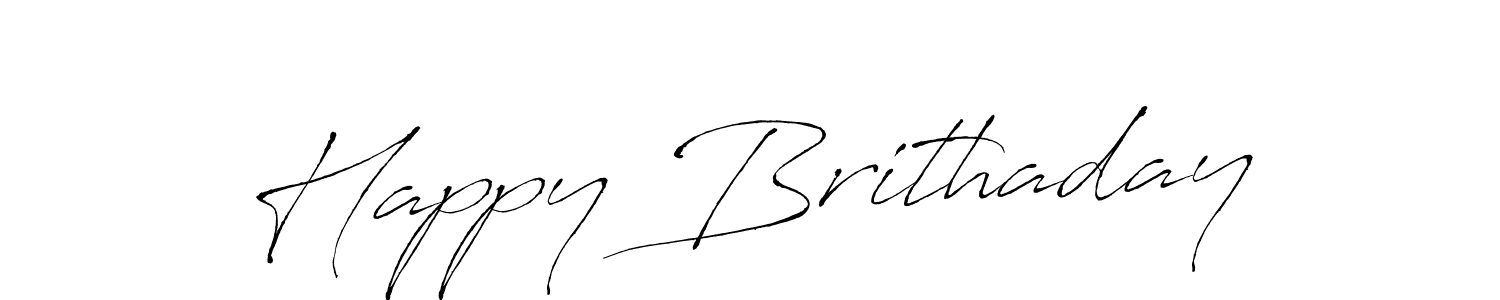 Use a signature maker to create a handwritten signature online. With this signature software, you can design (Antro_Vectra) your own signature for name Happy Brithaday. Happy Brithaday signature style 6 images and pictures png