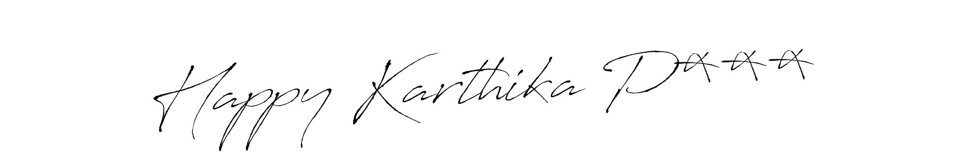 Create a beautiful signature design for name Happy Karthika P***. With this signature (Antro_Vectra) fonts, you can make a handwritten signature for free. Happy Karthika P*** signature style 6 images and pictures png