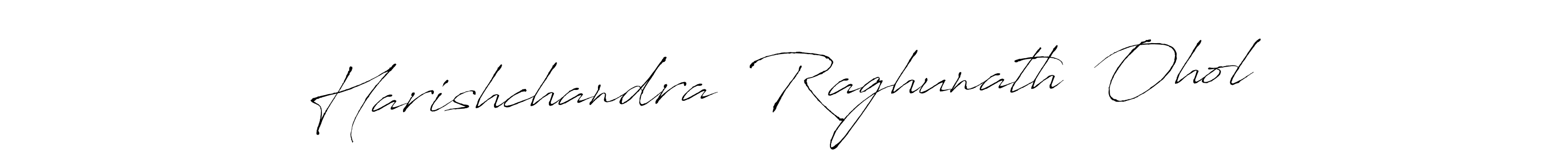 Make a beautiful signature design for name Harishchandra  Raghunath  Ohol. Use this online signature maker to create a handwritten signature for free. Harishchandra  Raghunath  Ohol signature style 6 images and pictures png