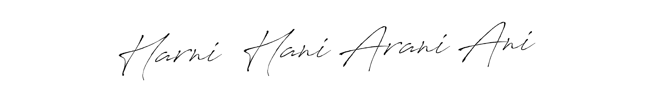 Create a beautiful signature design for name Harni  Hani Arani Ani. With this signature (Antro_Vectra) fonts, you can make a handwritten signature for free. Harni  Hani Arani Ani signature style 6 images and pictures png