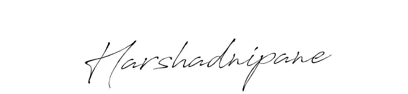 Make a beautiful signature design for name Harshadnipane. With this signature (Antro_Vectra) style, you can create a handwritten signature for free. Harshadnipane signature style 6 images and pictures png