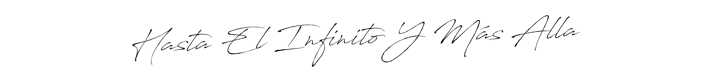 Make a beautiful signature design for name Hasta El Infinito Y Más Alla. Use this online signature maker to create a handwritten signature for free. Hasta El Infinito Y Más Alla signature style 6 images and pictures png