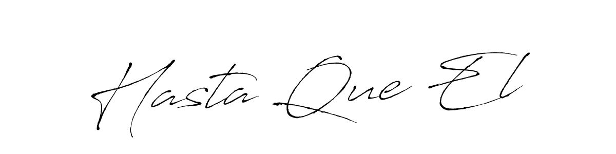 It looks lik you need a new signature style for name Hasta Que El. Design unique handwritten (Antro_Vectra) signature with our free signature maker in just a few clicks. Hasta Que El signature style 6 images and pictures png