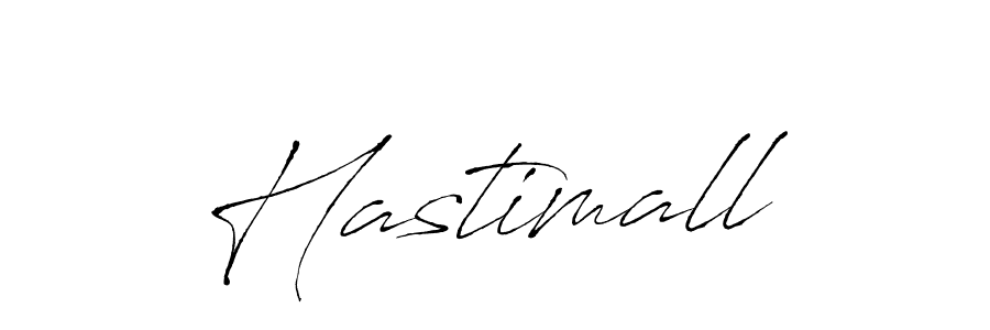 Create a beautiful signature design for name Hastimall. With this signature (Antro_Vectra) fonts, you can make a handwritten signature for free. Hastimall signature style 6 images and pictures png