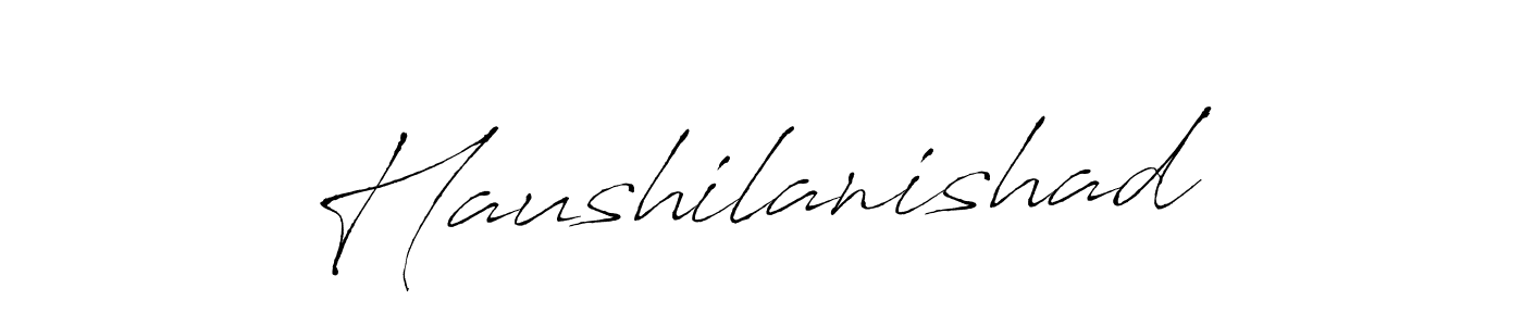 Also we have Haushilanishad name is the best signature style. Create professional handwritten signature collection using Antro_Vectra autograph style. Haushilanishad signature style 6 images and pictures png