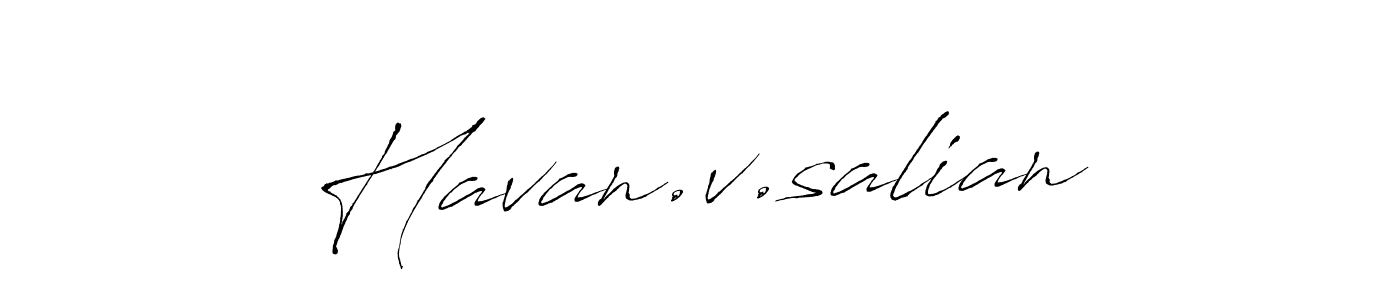 Also we have Havan.v.salian name is the best signature style. Create professional handwritten signature collection using Antro_Vectra autograph style. Havan.v.salian signature style 6 images and pictures png