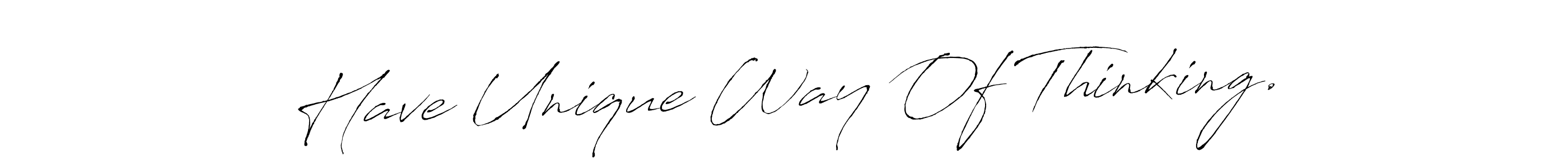 How to make Have Unique Way Of Thinking. name signature. Use Antro_Vectra style for creating short signs online. This is the latest handwritten sign. Have Unique Way Of Thinking. signature style 6 images and pictures png