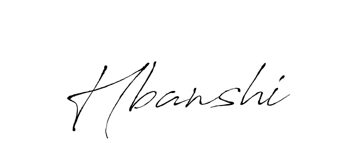 Make a beautiful signature design for name Hbanshi. With this signature (Antro_Vectra) style, you can create a handwritten signature for free. Hbanshi signature style 6 images and pictures png