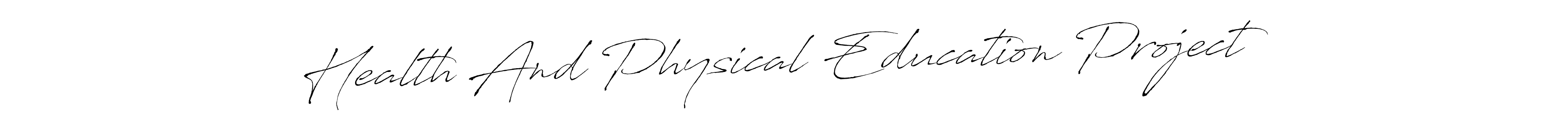 Also we have Health And Physical Education Project name is the best signature style. Create professional handwritten signature collection using Antro_Vectra autograph style. Health And Physical Education Project signature style 6 images and pictures png