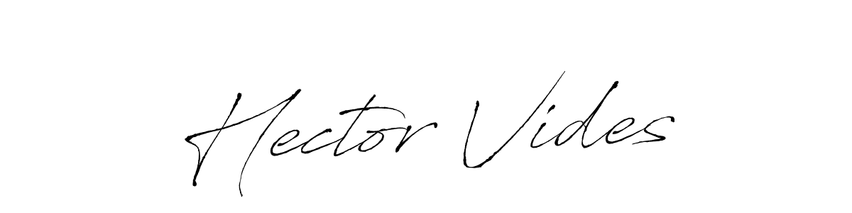 Design your own signature with our free online signature maker. With this signature software, you can create a handwritten (Antro_Vectra) signature for name Hector Vides. Hector Vides signature style 6 images and pictures png