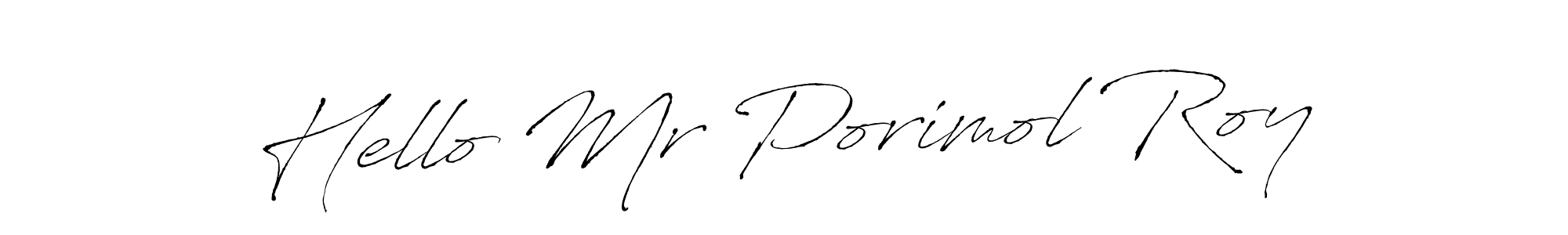 Similarly Antro_Vectra is the best handwritten signature design. Signature creator online .You can use it as an online autograph creator for name Hello Mr Porimol Roy. Hello Mr Porimol Roy signature style 6 images and pictures png