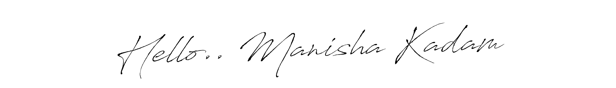 Design your own signature with our free online signature maker. With this signature software, you can create a handwritten (Antro_Vectra) signature for name Hello.. Manisha Kadam. Hello.. Manisha Kadam signature style 6 images and pictures png