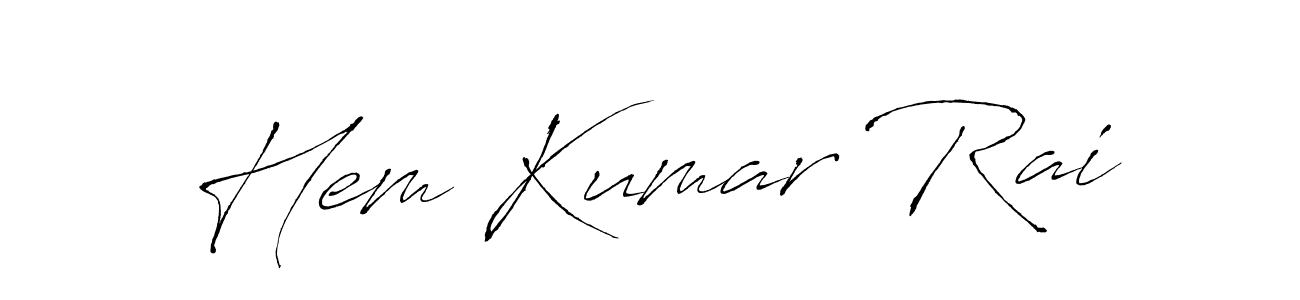 Create a beautiful signature design for name Hem Kumar Rai. With this signature (Antro_Vectra) fonts, you can make a handwritten signature for free. Hem Kumar Rai signature style 6 images and pictures png