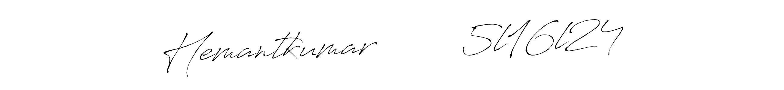 The best way (Antro_Vectra) to make a short signature is to pick only two or three words in your name. The name Hemantkumar        5l16l24 include a total of six letters. For converting this name. Hemantkumar        5l16l24 signature style 6 images and pictures png