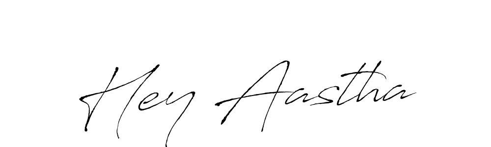 Create a beautiful signature design for name Hey Aastha. With this signature (Antro_Vectra) fonts, you can make a handwritten signature for free. Hey Aastha signature style 6 images and pictures png