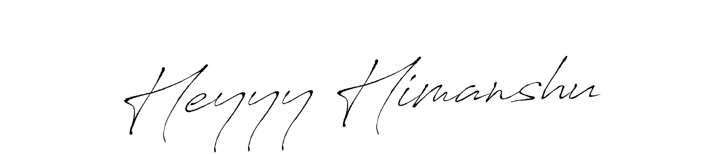 How to make Heyyy Himanshu name signature. Use Antro_Vectra style for creating short signs online. This is the latest handwritten sign. Heyyy Himanshu signature style 6 images and pictures png