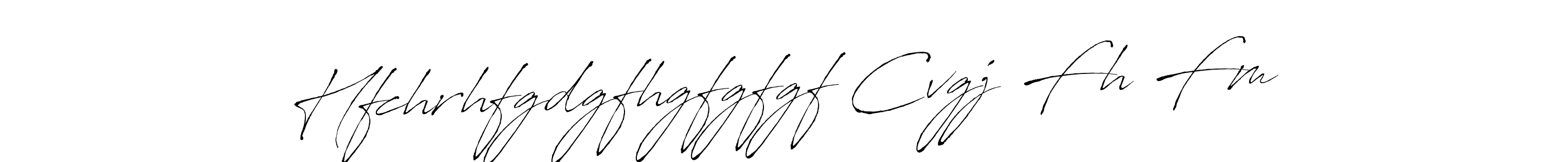 Make a short Hfchrhfgdgfhgfgfgf Cvgj Fh Fm signature style. Manage your documents anywhere anytime using Antro_Vectra. Create and add eSignatures, submit forms, share and send files easily. Hfchrhfgdgfhgfgfgf Cvgj Fh Fm signature style 6 images and pictures png