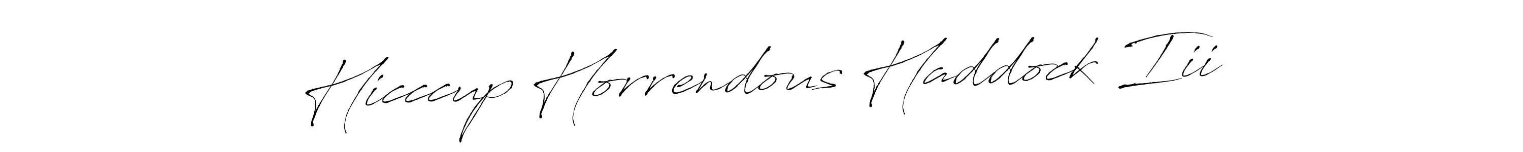 Design your own signature with our free online signature maker. With this signature software, you can create a handwritten (Antro_Vectra) signature for name Hicccup Horrendous Haddock Iii. Hicccup Horrendous Haddock Iii signature style 6 images and pictures png