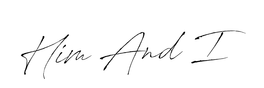 Create a beautiful signature design for name Him And I. With this signature (Antro_Vectra) fonts, you can make a handwritten signature for free. Him And I signature style 6 images and pictures png