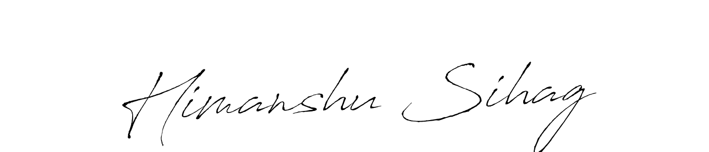 Make a short Himanshu Sihag signature style. Manage your documents anywhere anytime using Antro_Vectra. Create and add eSignatures, submit forms, share and send files easily. Himanshu Sihag signature style 6 images and pictures png