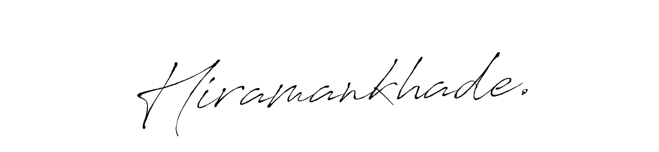 Also we have Hiramankhade. name is the best signature style. Create professional handwritten signature collection using Antro_Vectra autograph style. Hiramankhade. signature style 6 images and pictures png