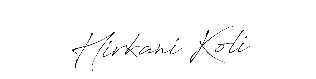 Design your own signature with our free online signature maker. With this signature software, you can create a handwritten (Antro_Vectra) signature for name Hirkani Koli. Hirkani Koli signature style 6 images and pictures png