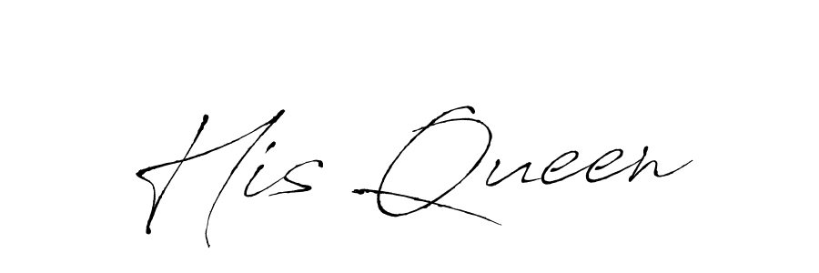 Design your own signature with our free online signature maker. With this signature software, you can create a handwritten (Antro_Vectra) signature for name His Queen. His Queen signature style 6 images and pictures png