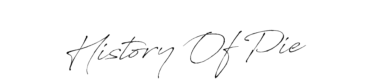 You should practise on your own different ways (Antro_Vectra) to write your name (History Of Pie) in signature. don't let someone else do it for you. History Of Pie signature style 6 images and pictures png