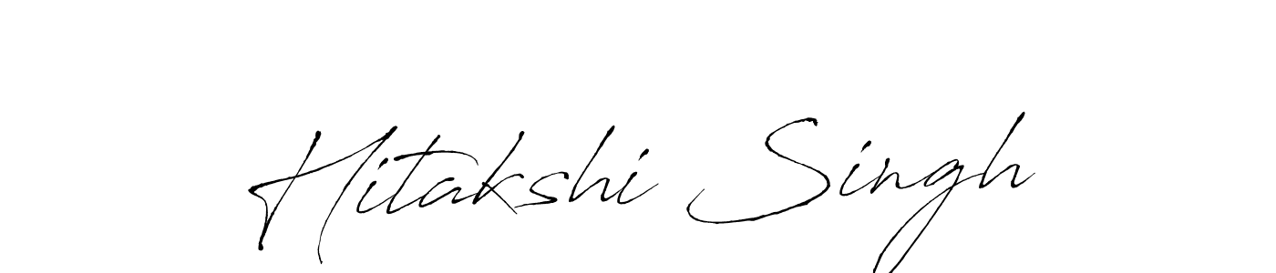 Make a beautiful signature design for name Hitakshi Singh. With this signature (Antro_Vectra) style, you can create a handwritten signature for free. Hitakshi Singh signature style 6 images and pictures png