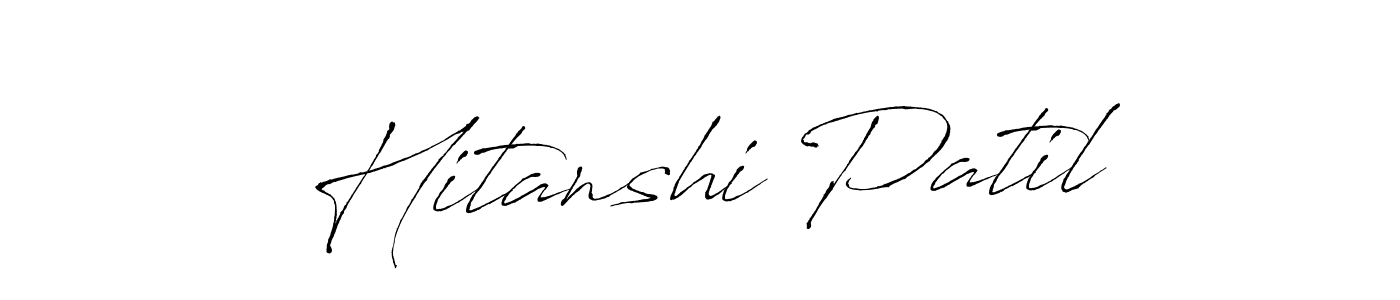 Hitanshi Patil stylish signature style. Best Handwritten Sign (Antro_Vectra) for my name. Handwritten Signature Collection Ideas for my name Hitanshi Patil. Hitanshi Patil signature style 6 images and pictures png