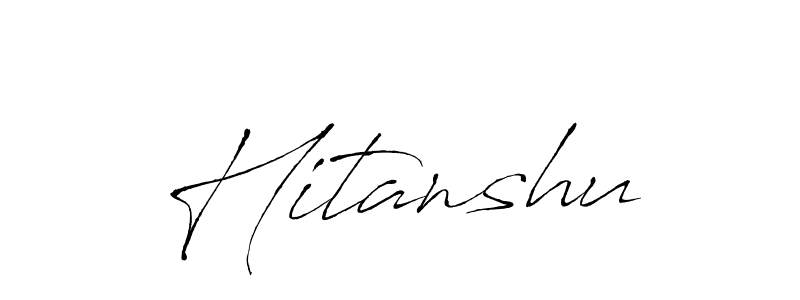 Create a beautiful signature design for name Hitanshu. With this signature (Antro_Vectra) fonts, you can make a handwritten signature for free. Hitanshu signature style 6 images and pictures png