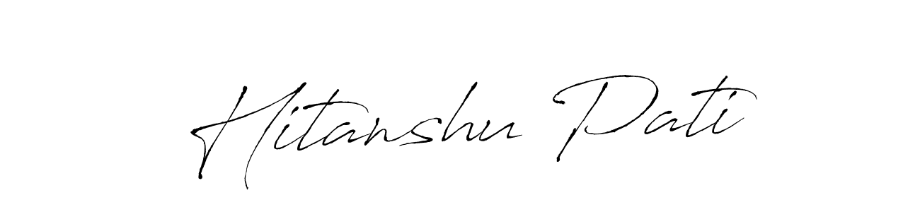 It looks lik you need a new signature style for name Hitanshu Pati. Design unique handwritten (Antro_Vectra) signature with our free signature maker in just a few clicks. Hitanshu Pati signature style 6 images and pictures png