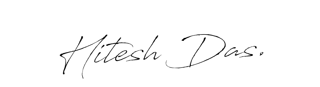 You should practise on your own different ways (Antro_Vectra) to write your name (Hitesh Das.) in signature. don't let someone else do it for you. Hitesh Das. signature style 6 images and pictures png