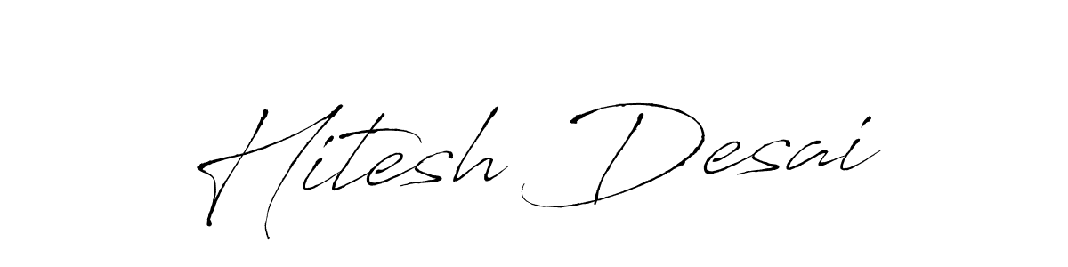 Design your own signature with our free online signature maker. With this signature software, you can create a handwritten (Antro_Vectra) signature for name Hitesh Desai. Hitesh Desai signature style 6 images and pictures png