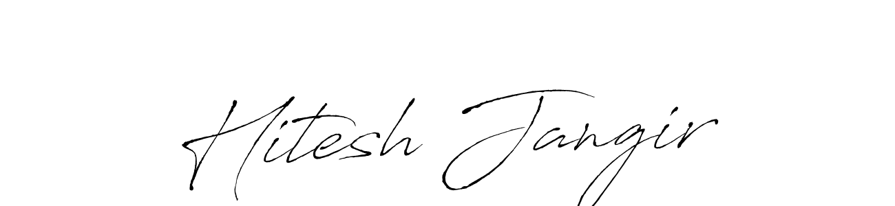 How to make Hitesh Jangir name signature. Use Antro_Vectra style for creating short signs online. This is the latest handwritten sign. Hitesh Jangir signature style 6 images and pictures png