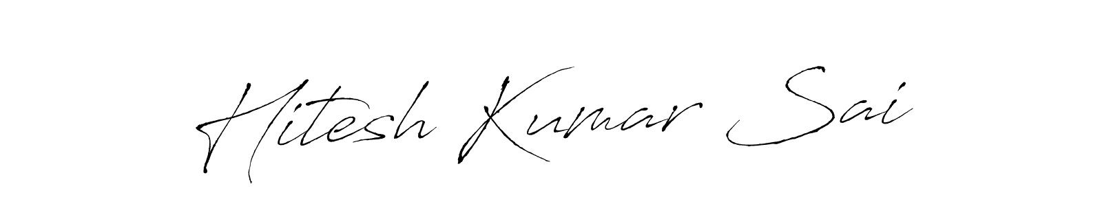 Use a signature maker to create a handwritten signature online. With this signature software, you can design (Antro_Vectra) your own signature for name Hitesh Kumar Sai. Hitesh Kumar Sai signature style 6 images and pictures png