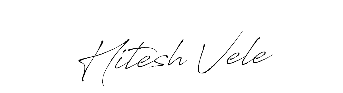 Design your own signature with our free online signature maker. With this signature software, you can create a handwritten (Antro_Vectra) signature for name Hitesh Vele. Hitesh Vele signature style 6 images and pictures png