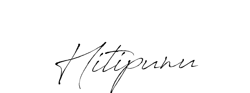 Use a signature maker to create a handwritten signature online. With this signature software, you can design (Antro_Vectra) your own signature for name Hitipunu. Hitipunu signature style 6 images and pictures png