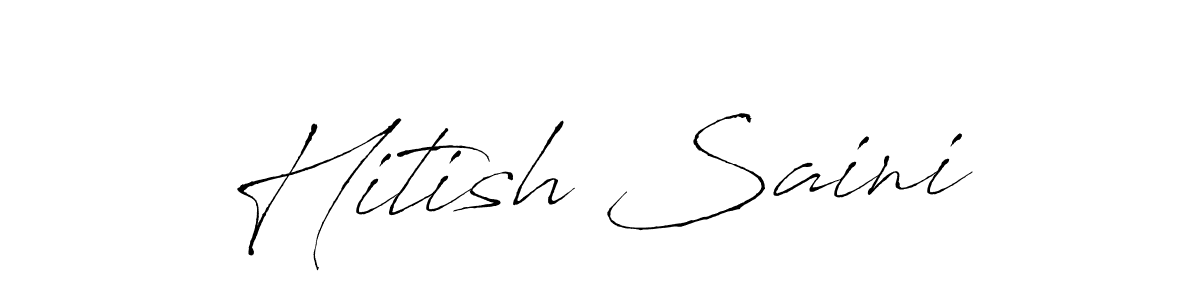 Also You can easily find your signature by using the search form. We will create Hitish Saini name handwritten signature images for you free of cost using Antro_Vectra sign style. Hitish Saini signature style 6 images and pictures png