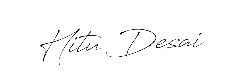 Create a beautiful signature design for name Hitu Desai. With this signature (Antro_Vectra) fonts, you can make a handwritten signature for free. Hitu Desai signature style 6 images and pictures png