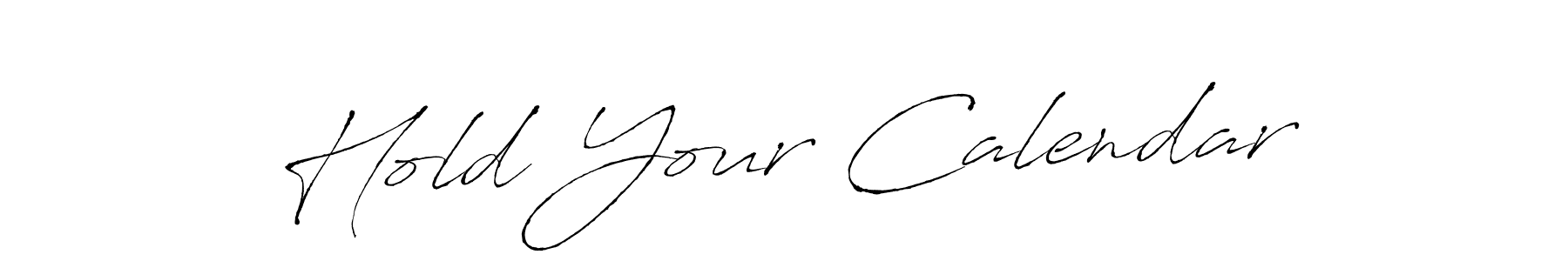 if you are searching for the best signature style for your name Hold Your Calendar. so please give up your signature search. here we have designed multiple signature styles  using Antro_Vectra. Hold Your Calendar signature style 6 images and pictures png
