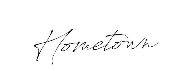 Also we have Hometown name is the best signature style. Create professional handwritten signature collection using Antro_Vectra autograph style. Hometown signature style 6 images and pictures png