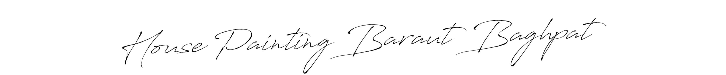 Design your own signature with our free online signature maker. With this signature software, you can create a handwritten (Antro_Vectra) signature for name House Painting Baraut Baghpat. House Painting Baraut Baghpat signature style 6 images and pictures png