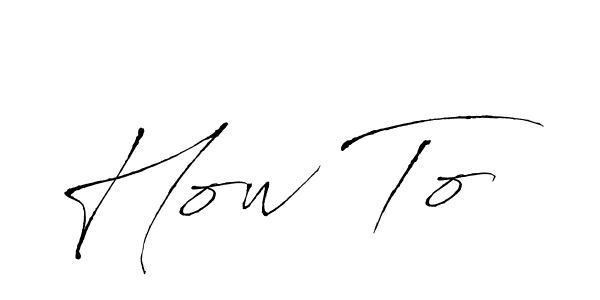 Design your own signature with our free online signature maker. With this signature software, you can create a handwritten (Antro_Vectra) signature for name How To. How To signature style 6 images and pictures png