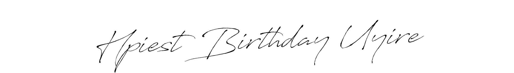 How to make Hpiest Birthday Uyire signature? Antro_Vectra is a professional autograph style. Create handwritten signature for Hpiest Birthday Uyire name. Hpiest Birthday Uyire signature style 6 images and pictures png