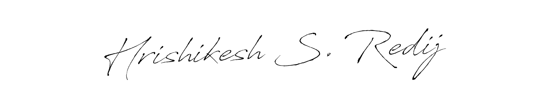 Make a short Hrishikesh S. Redij signature style. Manage your documents anywhere anytime using Antro_Vectra. Create and add eSignatures, submit forms, share and send files easily. Hrishikesh S. Redij signature style 6 images and pictures png