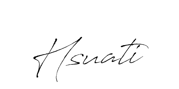 Make a beautiful signature design for name Hsuati. With this signature (Antro_Vectra) style, you can create a handwritten signature for free. Hsuati signature style 6 images and pictures png